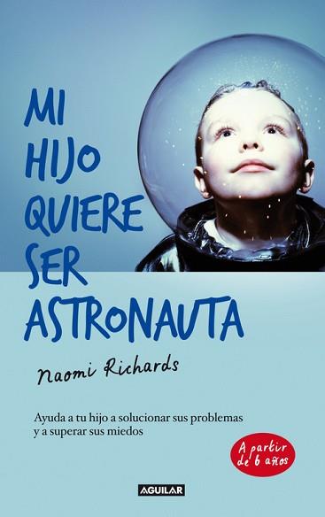 MI HIJO QUIERE SER ASTRONAUTA | 9788403013193 | RICHARDS, NAOMI