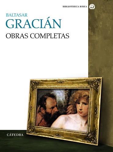 OBRAS COMPLETAS | 9788437628455 | GRACIÁN, BALTASAR