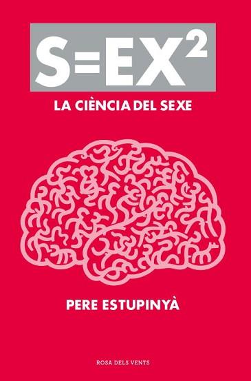 S=EX2 CIENCIA DEL SEXE | 9788401388613 | ESTUPINYA,PERE