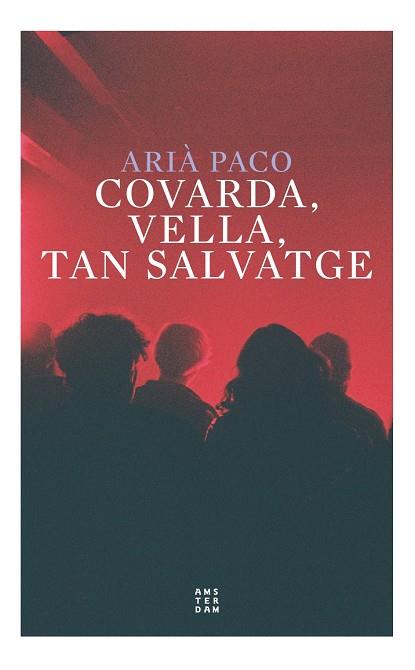 COVARDA VELLA TANT SALVATGE | 9788417918774 | PACO I ABENOZA, ARIÀ