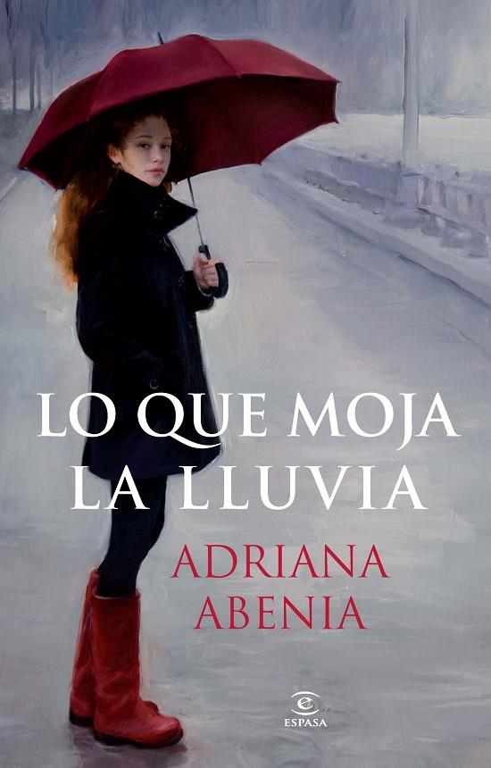 LO QUE MOJA LA LLUVIA | 9788467021295 | ADRIANA ABENIA