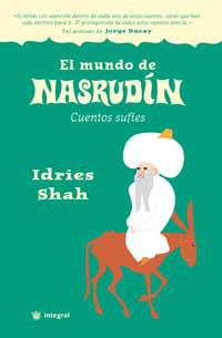 MUNDO DE NASRUDIN, CUENTOS SUFIES | 9788478712007 | SHAH, IDRIES