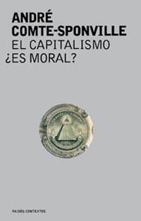 CAPITALISMO, ¿ES MORAL? | 9788449316050 | COMTE-SPONVILLE, ANDRE