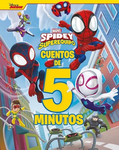 SPIDEY Y SU SUPEREQUIPO. CUENTOS DE 5 MINUTOS | 9788418610912 | MARVEL,