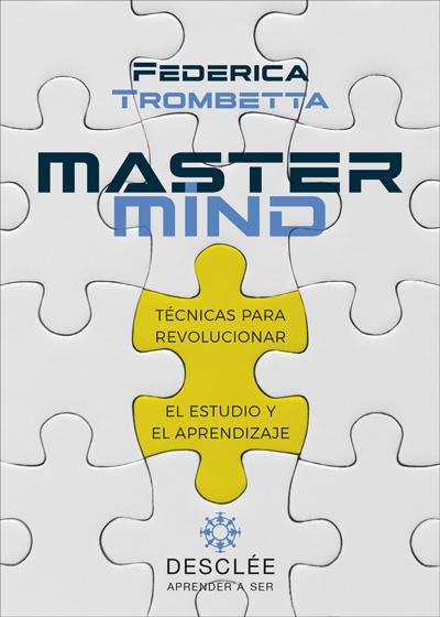 MASTERMIND. TÉCNICAS PARA REVOLUCIONAR EL ESTUDIO Y EL APRENDIZAJE | 9788433030733 | TROMBETTA, FEDERICA