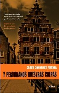 Y PERDONA NUESTRAS CULPAS | 9788449320316 | FISCHER, CLAUS