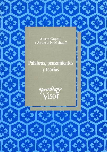 PALABRAS, PENSAMIENTOS Y TÉORIAS | 9788477741350 | GOPNIK, ALISON