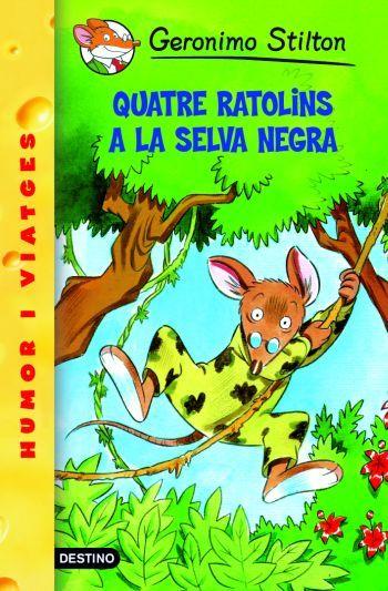QUATRE RATOLINS A LA SELVA NEGRA | 9788492671991 | STILTON GERONIM