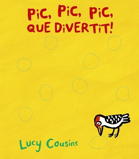 PIC, PIC, PIC, QUè DIVERTIT! | 9788499068534 | COUSINS, LUCY