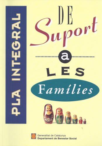 PLA INTEGRAL DE SUPORT A LES FAMILIES | 9788439324584