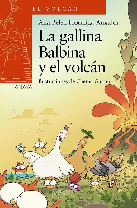 LA GALLINA BALBINA Y EL VOLCÁN | 9788414334874 | HORMIGA AMADOR, ANA BELÉN