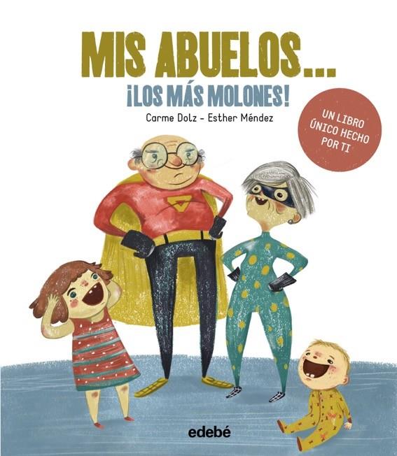 MIS ABUELOS... ¡LOS MÁS MOLONES! | 9788468342733 | DOLZ PEIDRÓ, CARME