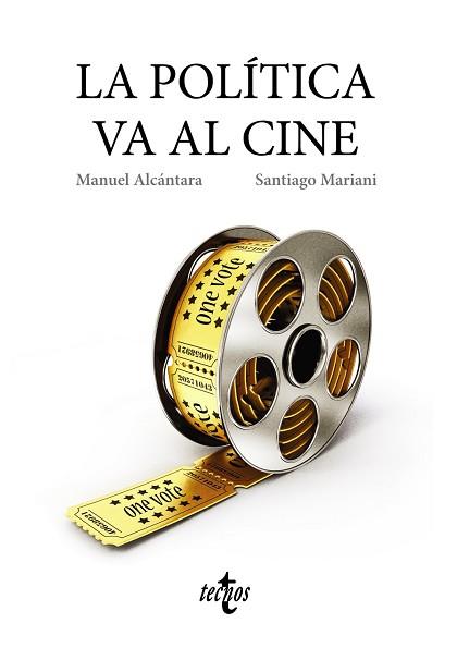 LA POLÍTICA VA AL CINE | 9788430968695 | ALCÁNTARA, MANUEL/MARIANI, SANTIAGO