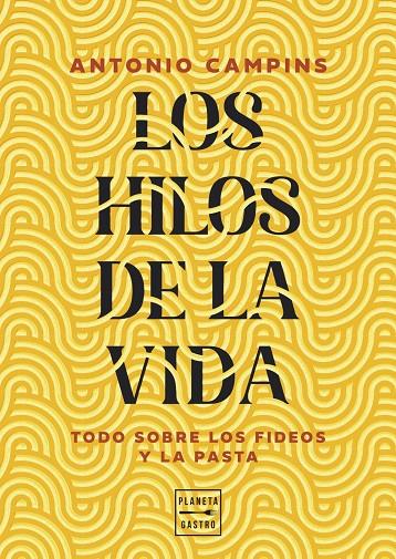 LOS HILOS DE LA VIDA | 9788408315599 | , ANTONIO CAMPINS CHALER