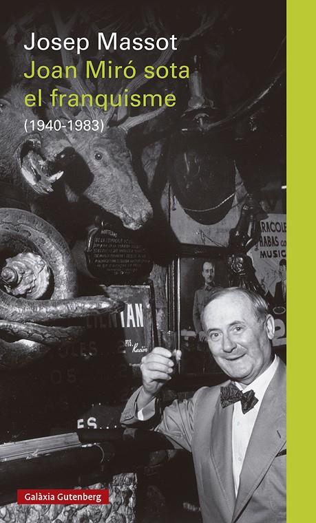 JOAN MIRÓ SOTA EL FRANQUISME (1940-1983) | 9788418807220 | MASSOT, JOSEP