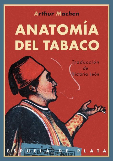 ANATOMÍA DEL TABACO. TRADUCCIÓN DE VICTORIA LEÓN | 9788496956971 | MACHEN, ARTHUR