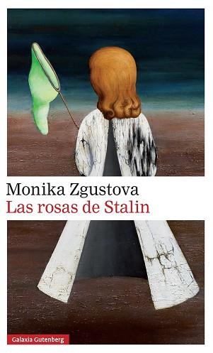 LAS ROSAS DE STALIN | 9788416495399 | ZGUSTOVA, MONIKA