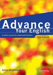 ADVANCE YOUR ENGLISH COURSEBOOK | 9780521597791 | BROADHEAD, ANNIE