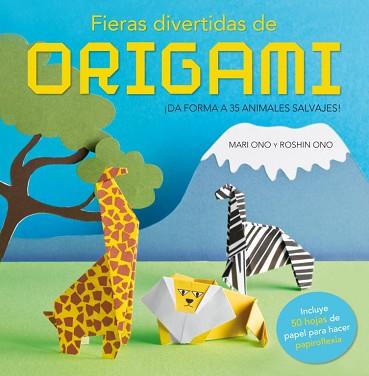 FIERAS DIVERTIDAS DE ORIGAMI | 9788425347412 | ONO,MARI/ONO,ROSHIN