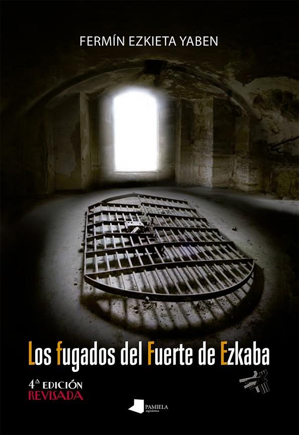 LOS FUGADOS DEL FUERTE DE EZKABA | 9788491722823 | EZKIETA YABEN, FERMÍN