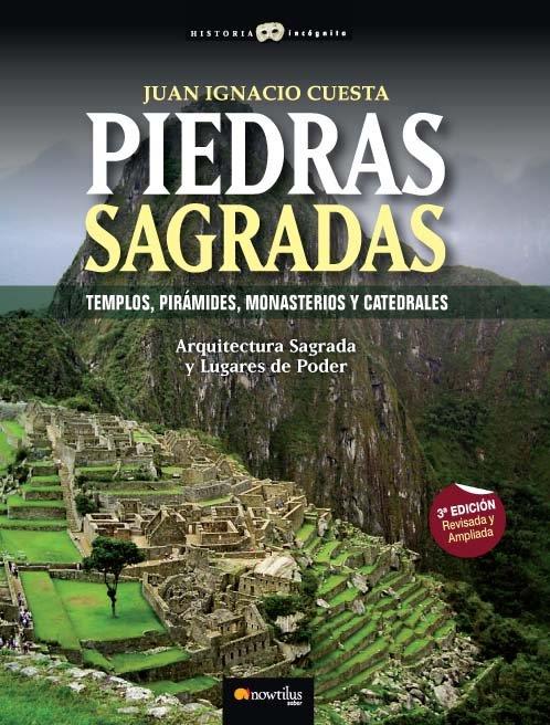 PIEDRAS SAGRADAS.TEMPLOS,PIRAMIDES,MONASTERIOS Y CATEDRA | 9788497634052 | CUESTA MILLAN,JUAN IGNACIO