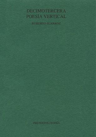 DECIMOTERCERA POESIA VERTICAL | 9788481910056 | JUARROZ,ROBERTO
