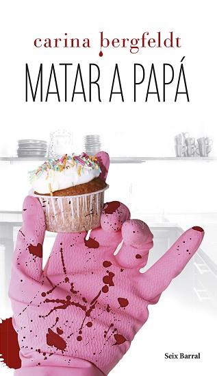 MATAR A PAPA | 9788432220296 | CARINA BERGFELDT
