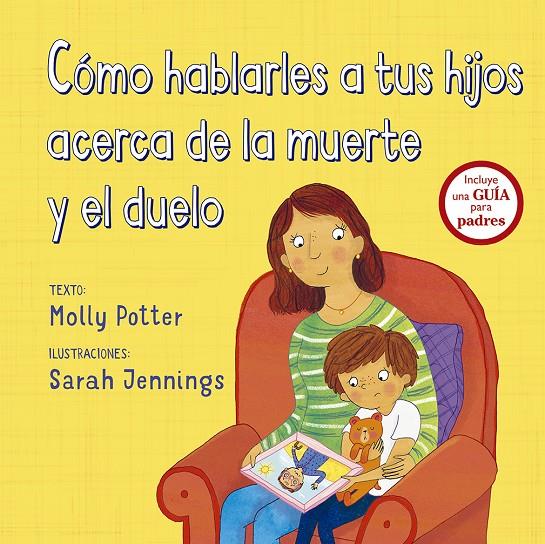 CÓMO HABLARLES A TUS HIJOS ACERCA DE LA MUERTE Y EL DUELO | 9788491452560 | POTTER, MOLLY