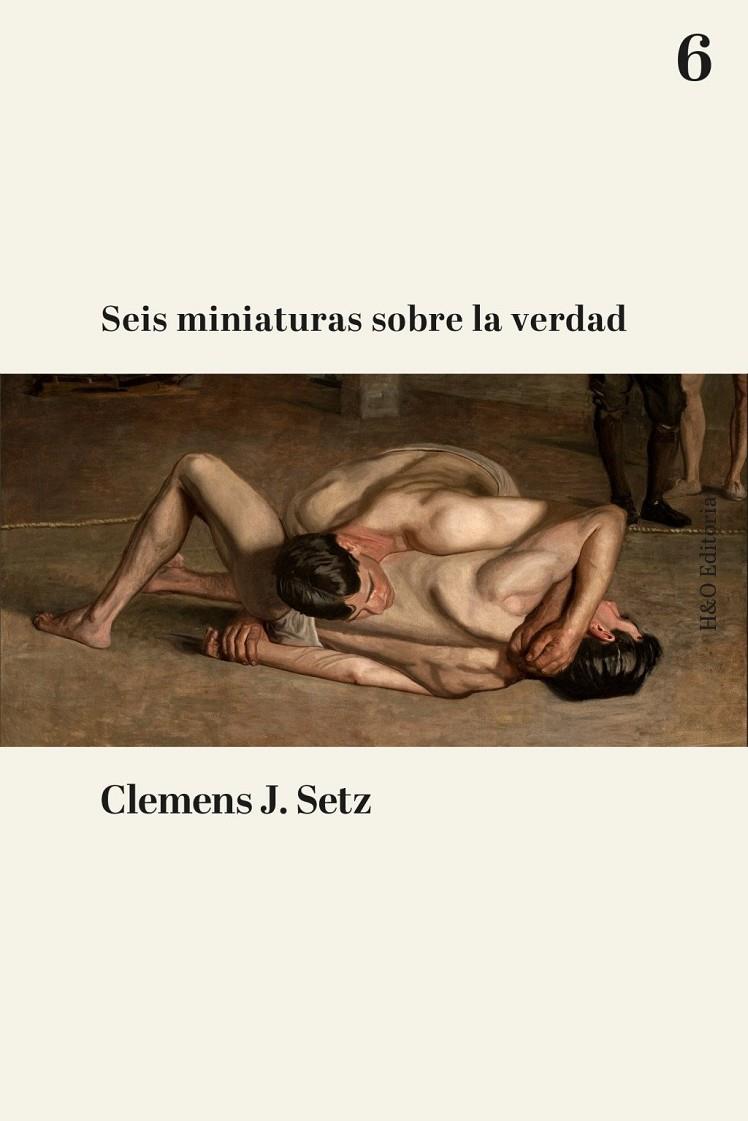 SEIS MINIATURAS SOBRE LA VERDAD | 9791387914165 | SETZ, CLEMENS J.