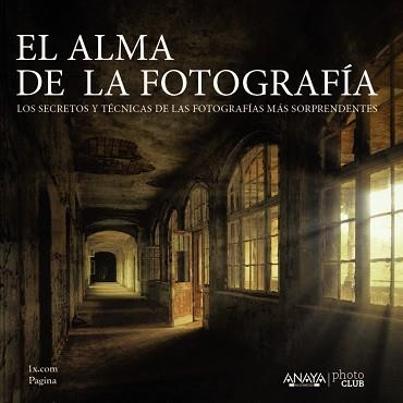 EL ALMA DE LA FOTOGRAFÍA | 9788441536074 | 1X.COM