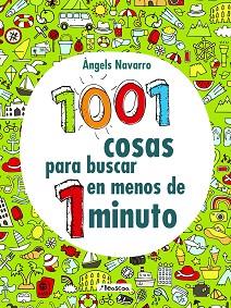 1001 COSAS PARA BUSCAR EN MENOS DE 1 MINUTO | 9788448851781 | NAVARRO, ÀNGELS