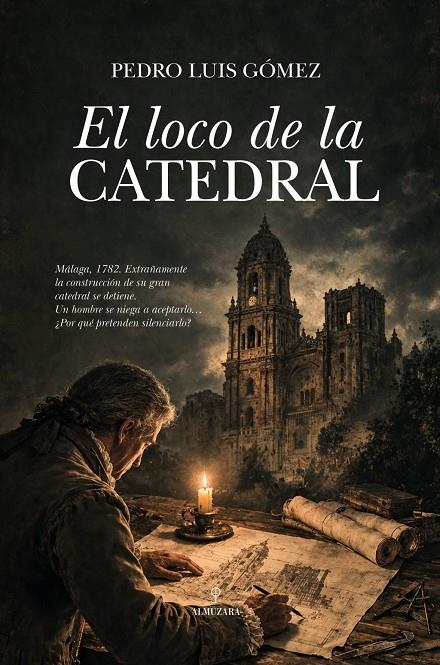 EL LOCO DE LA CATEDRAL | 9791370203214 | GOMEZ CARMONA, PEDRO LUIS
