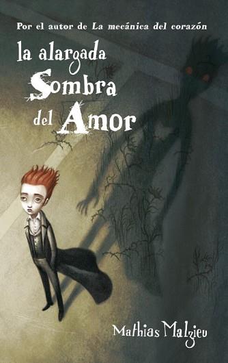 ALARGADA SOMBRA DEL AMOR | 9788439723059 | MALZIEU, MATHIAS