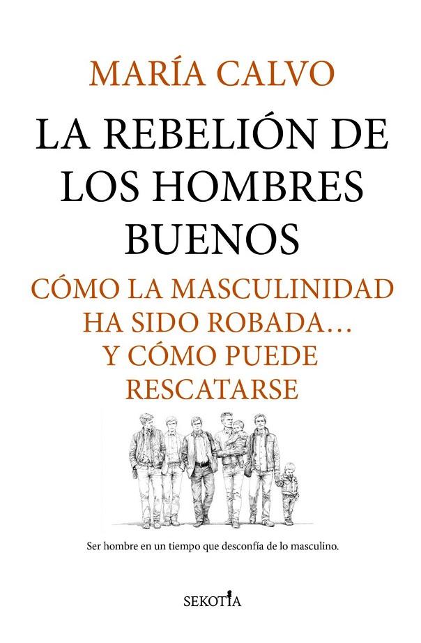 LA REBELIÓN DE LOS HOMBRES BUENOS | 9791387812423 | MARÍA CALVO, MARÍA CALVO