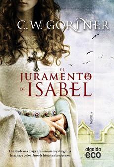 EL JURAMENTO DE ISABEL | 9788490673539 | GORTNER, C.W.