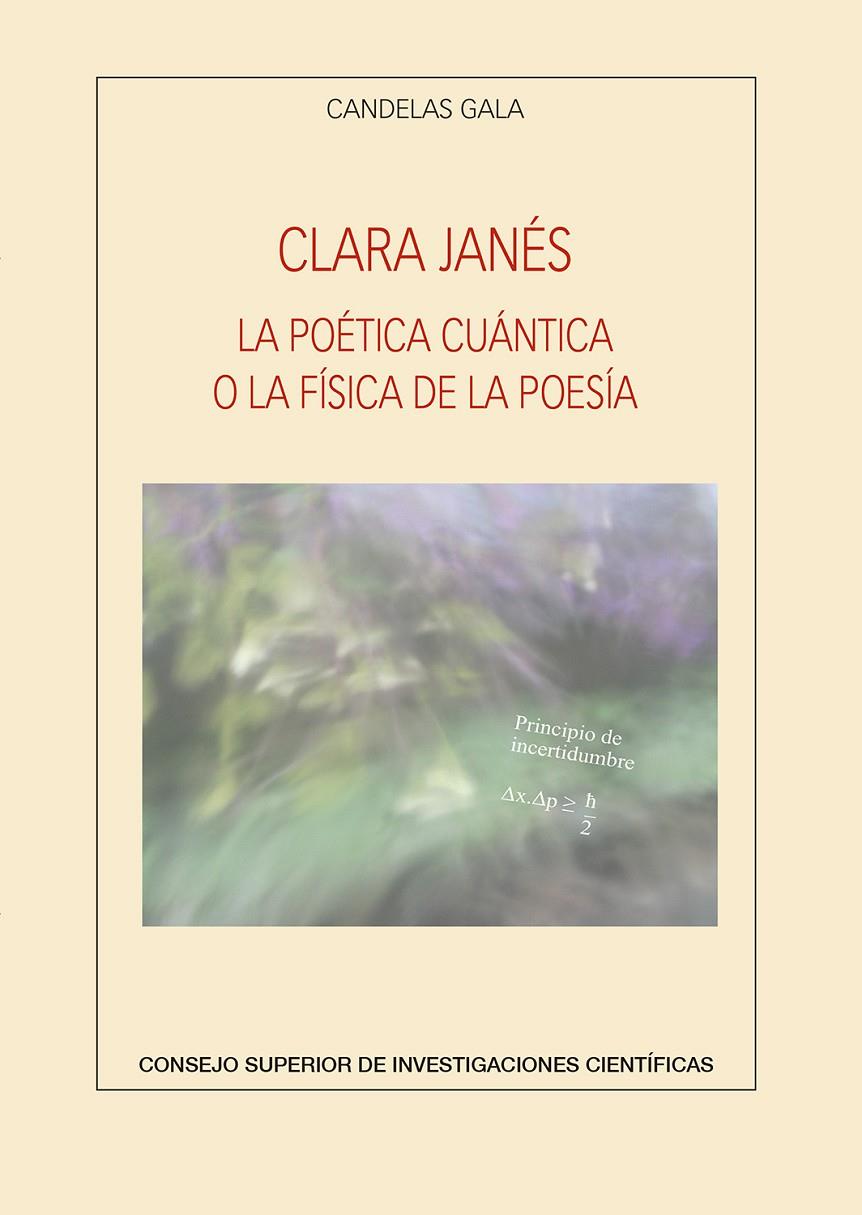 CLARA JANÉS : LA POÉTICA CUÁNTICA O LA FÍSICA DE LA POESÍA | 9788400107710 | GALA, CANDELAS