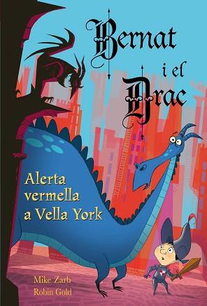BERNAT I EL DRAC N4. ALERTA VERMELLA | 9788448831066