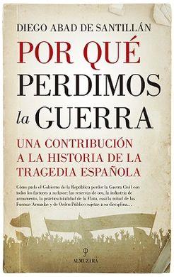 POR QUÉ PERDIMOS LA GUERRA | 9788417418793