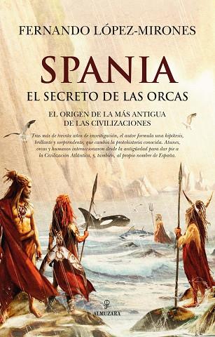 SPANIA, EL SECRETO DE LAS ORCAS | 9791370201869 | , FERNANDO LÓPEZ-MIRONES