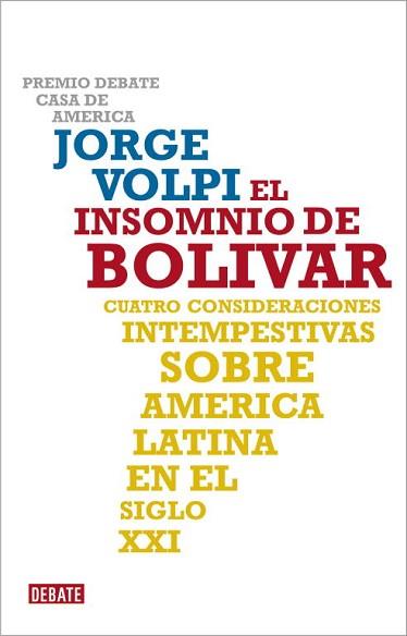 INSOMNIO DE BOLIVAR, EL (P.DEBATE-2009) | 9788483068625 | VOLPI, JORGE
