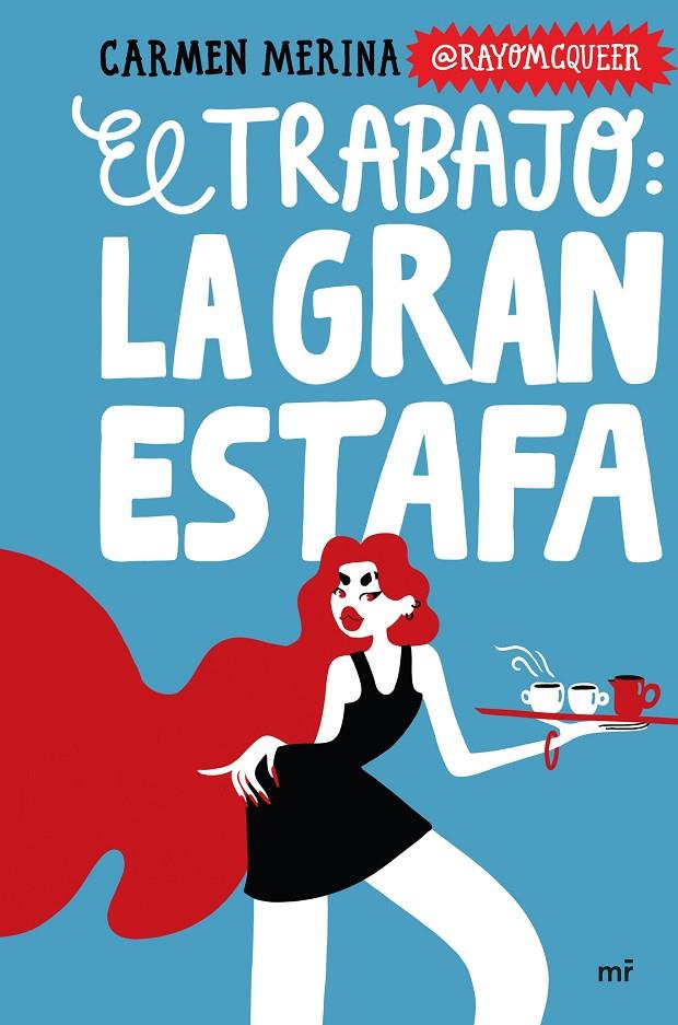 TRABAJO, EL: LA GRAN ESTAFA | 9788427053410 | MERINA, CARMEN