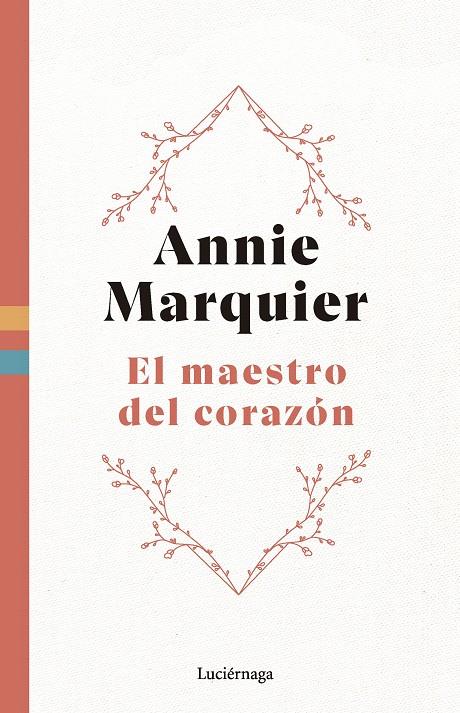 EL MAESTRO DEL CORAZÓN | 9788419996558 | MARQUIER, ANNIE