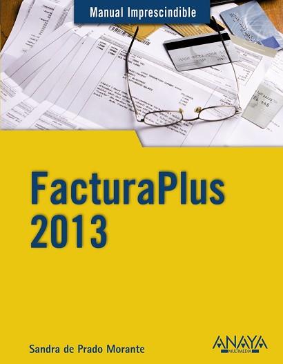 FACTURAPLUS 2013 | 9788441533530 | PRADO MORANTE, SANDRA DE