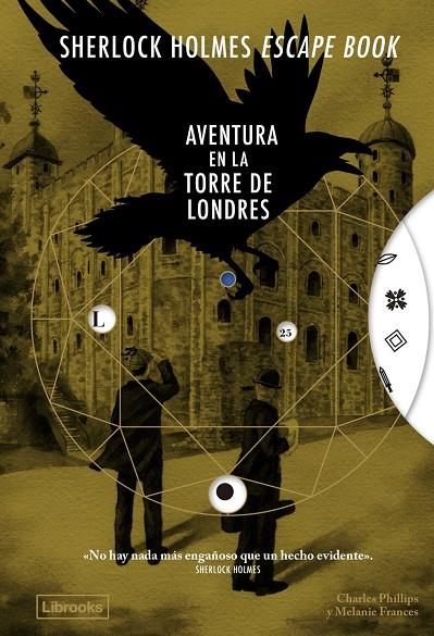 SHERLOCK HOLMES ESCAPE BOOK. AVENTURA EN LA TORRE DE LONDRES | 9791399150247 | PHILLIPS, CHARLES / FRANCES, MELANIE