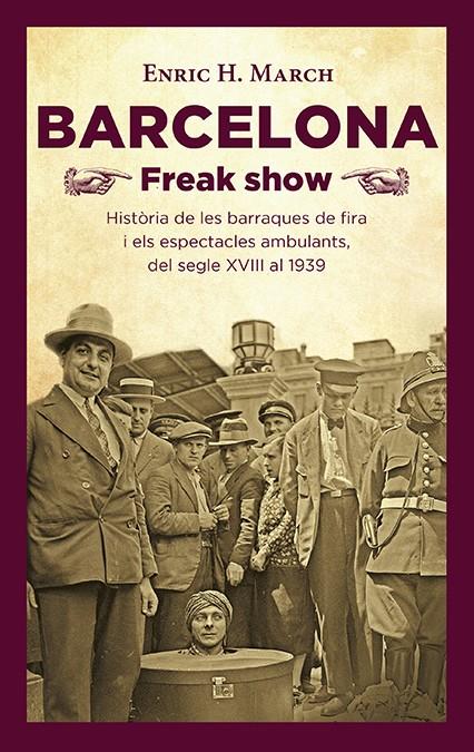 BARCELONA FREAK SHOW | 9788418908064 | HERNÁNDEZ MARCH, ENRIC