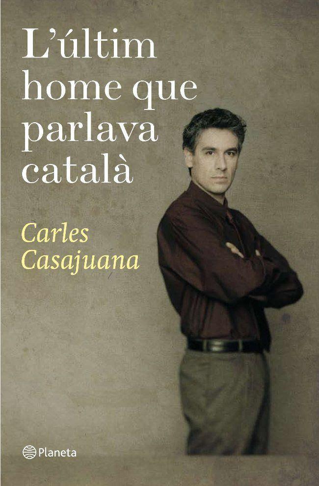 ULTIM HOME QUE PARLAVA CATALA | 9788497081948 | CASAJUANA, CARLES