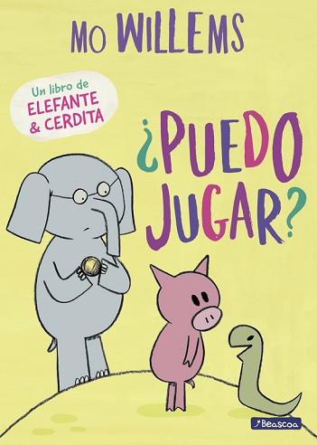 ¿PUEDO JUGAR? (UN LIBRO DE ELEFANTE Y CERDITA) | 9788448847760 | WILLEMS, MO