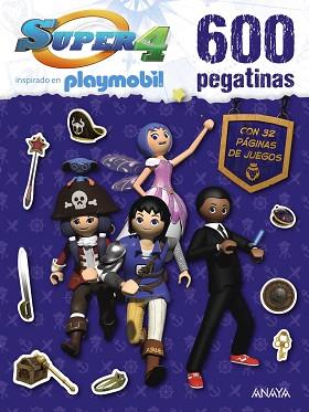 SUPER 4  - 600 PEGATINAS | 9788469834572 | PLAYMOBIL