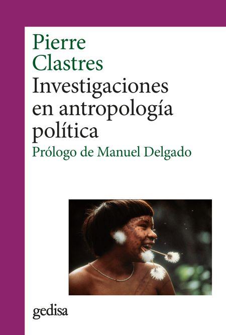 INVESTIGACIONES EN ANTROPOLOGÍA POLÍTICA | 9788418525407 | CLASTRES, PIERRE