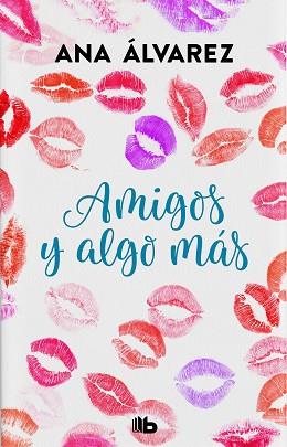 AMIGOS Y ALGO MÁS (SERIE AMIGOS 3) | 9788490706930 | ÁLVAREZ, ANA